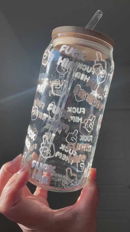 Fuck Everybody 20oz Beer Can Glass Cup